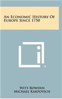 Economic History Of Europe Since 1750