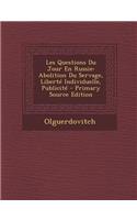 Les Questions Du Jour En Russie: Abolition Du Servage, Liberte Individuelle, Publicite