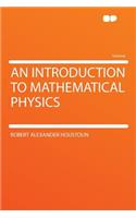 An Introduction to Mathematical Physics