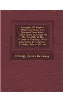 Examples of English Medieval Foliage and Coloured Decoration, Taken from Buildings of the Twelfth to the Fifteenth Century: With Descriptive Letterpre: (English)