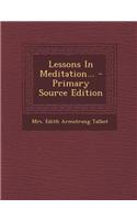 Lessons in Meditation...