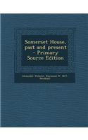 Somerset House, Past and Present