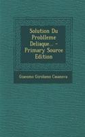 Solution Du Problleme Deliaque... - Primary Source Edition