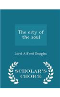 The City of the Soul - Scholar's Choice Edition