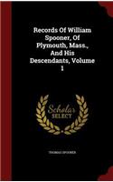 Records Of William Spooner, Of Plymouth, Mass., And His Descendants, Volume 1