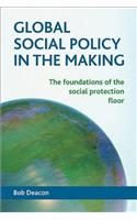 Global Social Policy in the Making