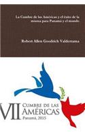 Cumbre de las Américas y el éxito de la misma para Panamá y el mundo