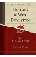 History of West Boylston (Classic Reprint)