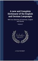 new and Complete Dictionary of the English and German Languages