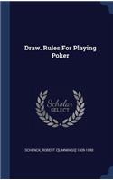 Draw. Rules For Playing Poker