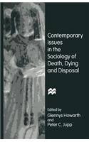 Contemporary Issues in the Sociology of Death, Dying and Disposal