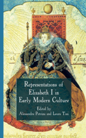 Representations of Elizabeth I in Early Modern Culture