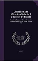 Collection Des Mémoires Relatifs À L'histoire De France