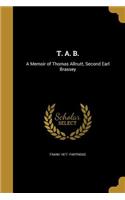 T. A. B.