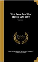 Vital Records of New Haven, 1649-1850; Volume pt. 1