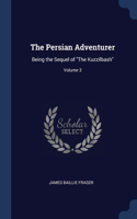 THE PERSIAN ADVENTURER: BEING THE SEQUEL