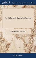 THE RIGHTS OF THE EAST-INDIA COMPANY