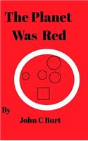 The Planet Was Red