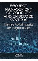 Project Management of Complex and Embedded Systems: Ensuring Product Integrity and Program Quality