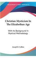 Christian Mysticism In The Elizabethan Age