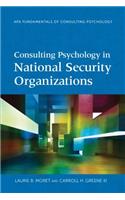 Consulting Psychology in National Security Organizations