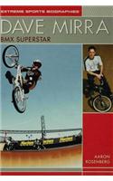 Dave Mirra: BMX Superstar
