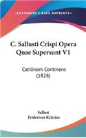 C. Sallusti Crispi Opera Quae Supersunt V1