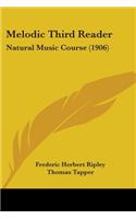 Melodic Third Reader: Natural Music Course (1906)