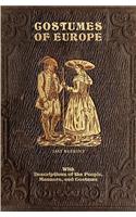 Costumes Of Europe - 1852 Reprint