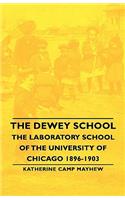 Dewey School - The Laboratory School of the University of Chicago 1896-1903