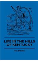 Life in the Hills of Kentucky