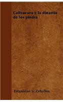 Callvucurá y la dinastía de los piedra