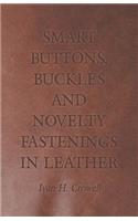 Smart Buttons, Buckles and Novelty Fastenings in Leather