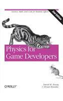 Physics for Game Developers: Science, Math, and Code for Realistic Effects