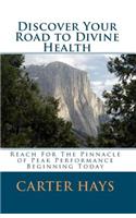 Discover Your Road to Divine Health