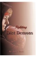 Fighting Diet Demons: (English)