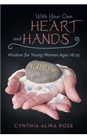 With Your Own Heart and Hands