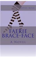 Faerie Brace-Face: (English)