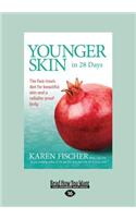 Younger Skin in 28 Days: The Fast-Track Diet for Beautiful Skin and a Cellulite-Proof Body (Large Print 16pt): The Fast-Track Diet for Beautiful Skin and a Cellulite-Proof Body (Large Print 16pt)