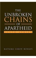 The Unbroken Chains of Apartheid
