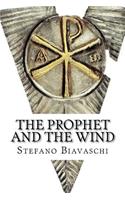 Prophet and the Wind: To open your wings.