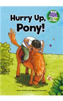 Hurry Up, Pony!