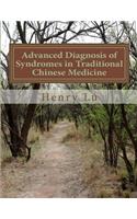 Advanced Diagnosis of Syndromes in Traditional Chinese Medicine