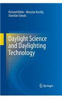 Daylight Science and Daylighting Technology