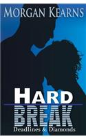 Hard Break (Deadlines & Diamonds)