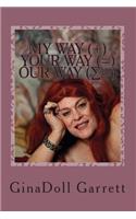 MY WAY plus YOUR WAY equals OUR WAY: TransWoman Self Discovery