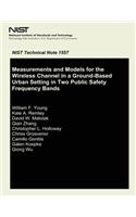 Measurements and Models for the Wireless Channel in a Ground- Based Urban Setting in Two Public Safety Frequency Bands