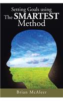 Setting Goals Using the Smartest Method
