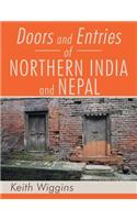Doors and Entries Of Northern India and Nepal