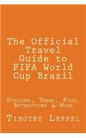 The Official Travel Guide to FIFA World Cup Brazil